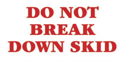 2 x 4 Do Not Break Down Skid Label T240003